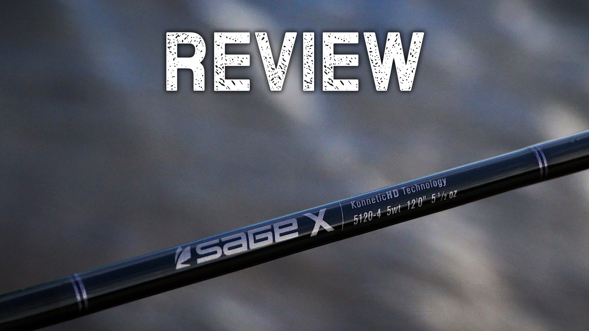 Sage X 12'0" 5wt Review